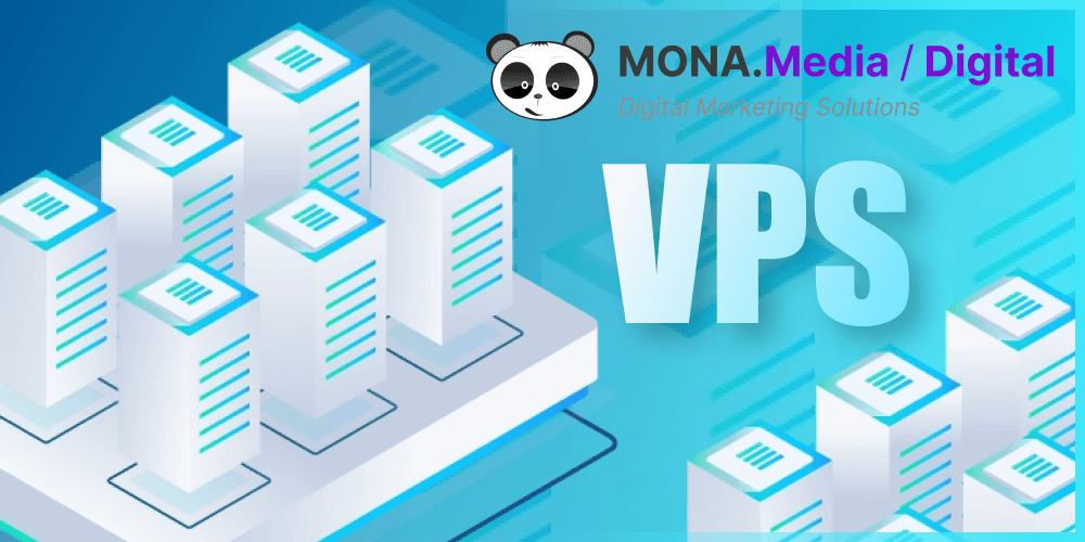 Dịch vụ VPS chất lượng cao tại Mona Media