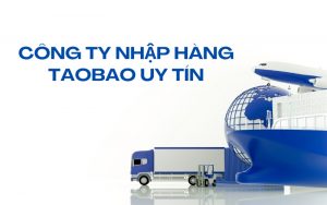 công ty nhập hàng taobao