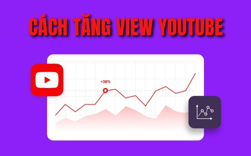 cách tăng view YouTube