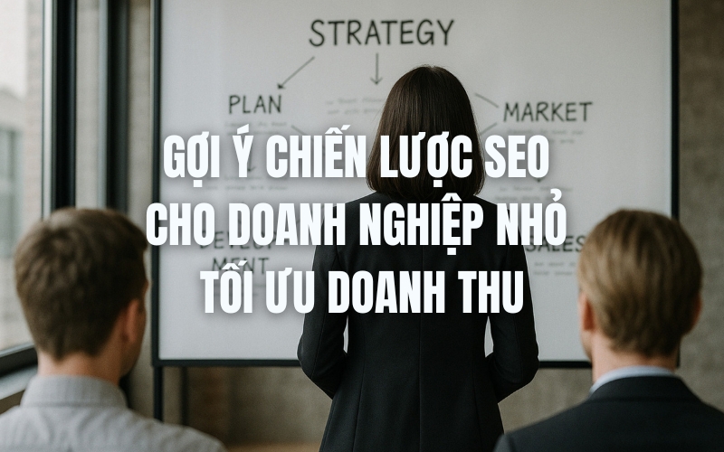chiến lược seo cho doanh nghiệp nhỏ
