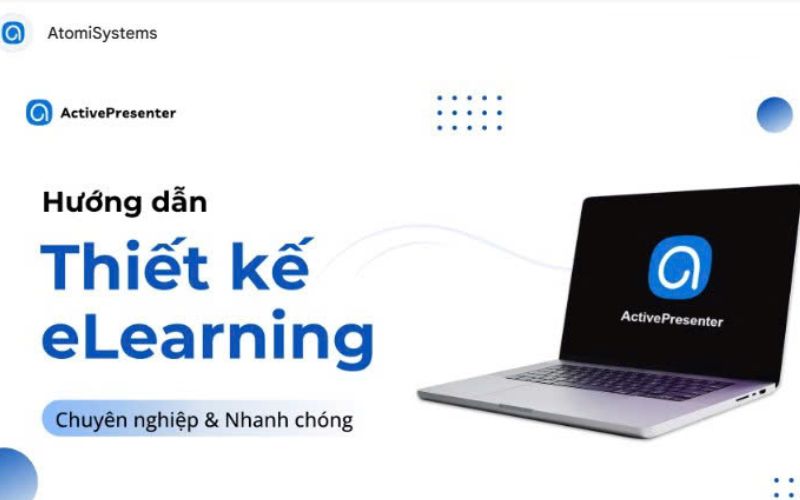 Phần mềm Elearning phổ biến ActivePresenter